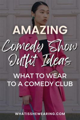 How to Dress for a Comedy Show: An Insight into Comedian's Attire and its Impact